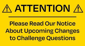 Wording about upcoming changes to challenge questions.